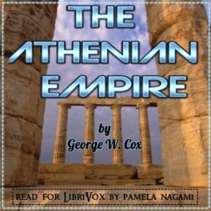 Athenian Empire, The by George William Cox (1827 - 1902)