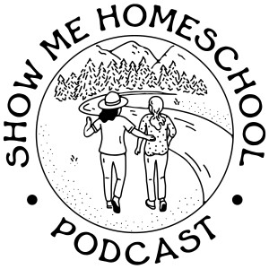 Show Me Homeschool Podcast