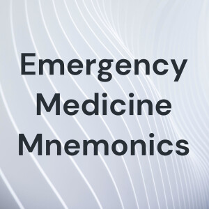 Emergency Medicine Mnemonics