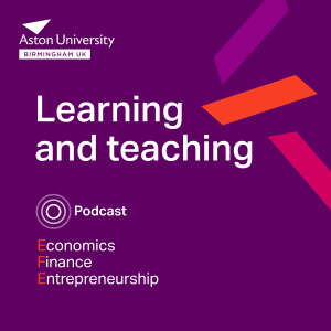 LTEFE @ Aston (Learning & Teaching in Economics, Finance and Entrepreneurship at Aston University)