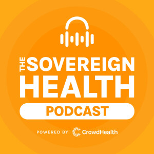 The Sovereign Health Podcast