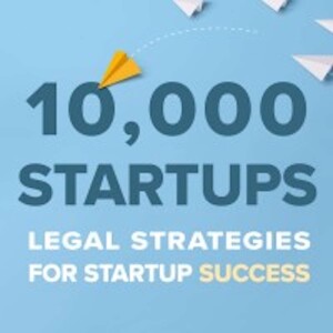 10,000 Startups: Legal Strategies for Startup Success