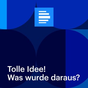 Tolle Idee! - Was wurde daraus?