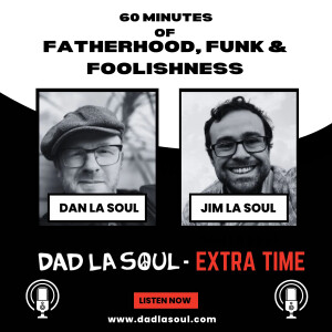 Dad La Soul Sessions Extra Time