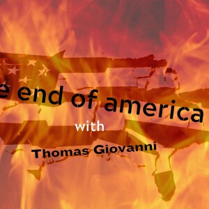 The End of America with Thomas Giovanni