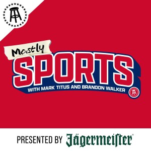 Mostly Sports With Mark Titus and Brandon Walker