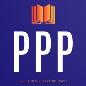 Preston's Poetry Podcast