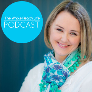 The Whole Health Life Podcast