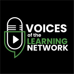 Voices of the Learning Network