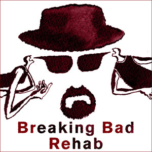 Breaking Bad Rehab