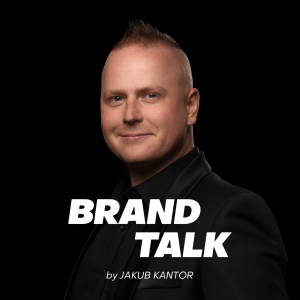 Brand Talk by Jakub Kantor