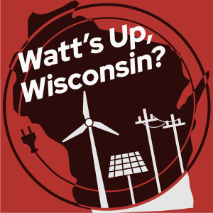 Watt’s Up, Wisconsin?