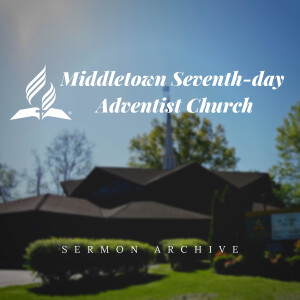 Middletown Seventh-day Adventist Church Sermons