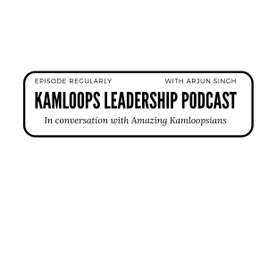 Kamloops Leadership Podcast