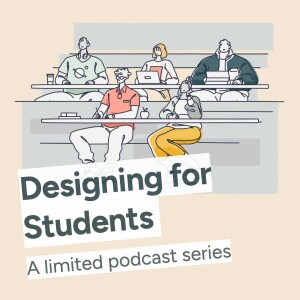 Designing for students