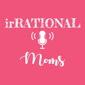 irRational Moms
