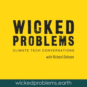 Wicked Problems - Climate Tech Conversations