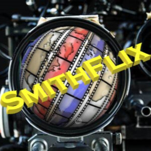 The SmithFlix Podcast