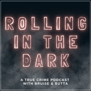 Rolling in the Dark