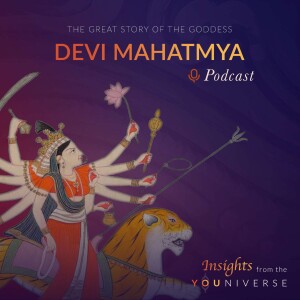 Devi Mahatmya - Great Story of the Goddess