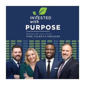 Invested with Purpose : Making the Most out of our Time, Talent & Treasure