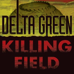 Delta Green Killing Field