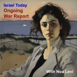 Israel Today: Ongoing War Report