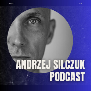 Andrzej Silczuk Podcast