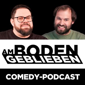 Am Boden geblieben | Der Comedy-Podcast