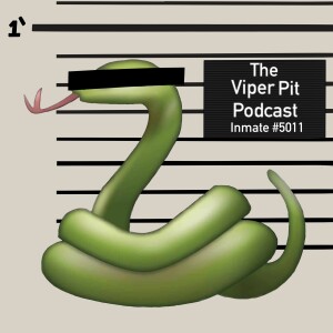 The Viper Pit Podcast