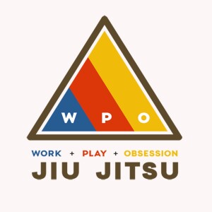 Work Play Obsession, Life and Jiu Jitsu