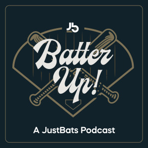 Batter Up! A JustBats Podcast