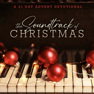The Soundtrack of Christmas Advent Devotional