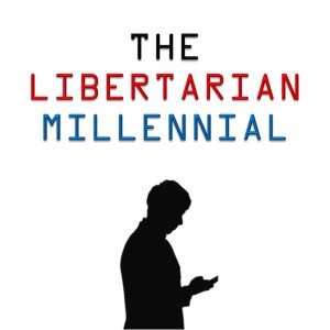 The Libertarian Millennial