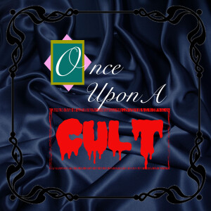 Once Upon a Cult