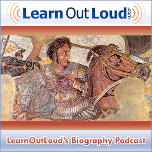 LearnOutLoud’s Biography Podcast