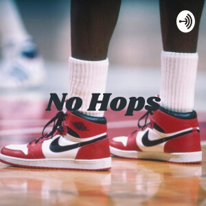 No Hops: A Basketball Podcast
