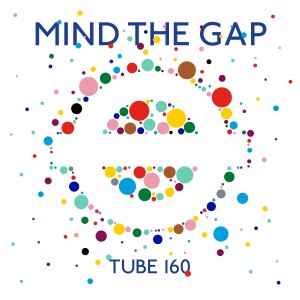 Mind The Gap: Tube 160