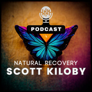 Scott Kiloby’s Podcast - Natural Recovery from Suffering