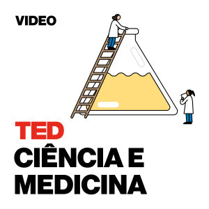 TEDTalks Ciência e Medicina