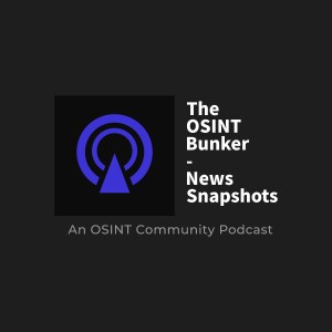 The OSINT Bunker - News Snapshots