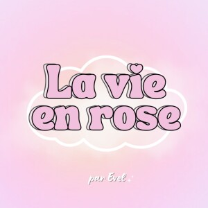 La vie en rose