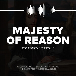 Majesty of Reason Philosophy Podcast