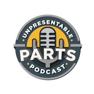 Unpresentable Parts Podcast
