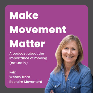 Make Movement Matter with Wendy Welpton