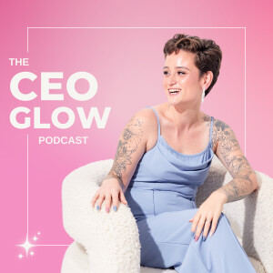 The CEO Glow Podcast