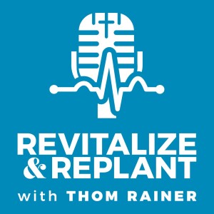 Revitalize & Replant with Thom Rainer