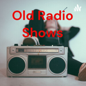 Old Radio Shows