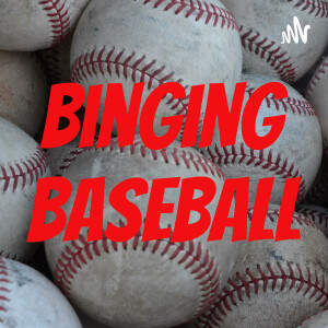 Binging Baseball