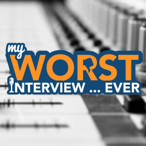 My Worst Interview Ever